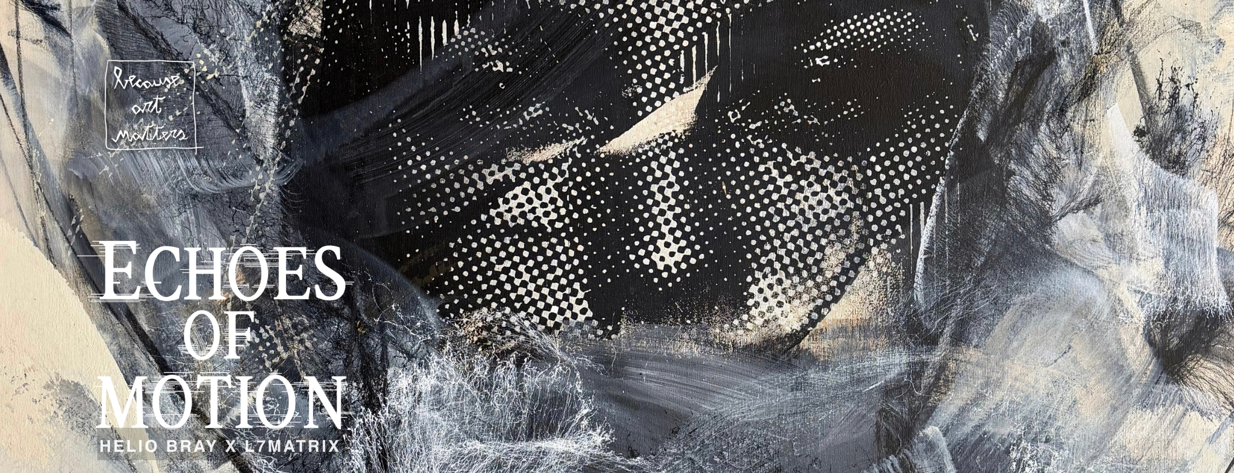 ECHOES OF MOTION: Helio Bray e L7Matrix unem-se numa exposição inédita em Lisboa